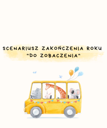 (E-book) Scenariusz na zakończenie roku przedszkolnego dla 4/5/6 latków ! (krótka wersja)