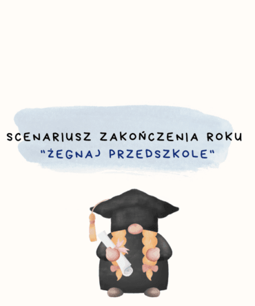 (E-book) Scenariusz "Żegnaj przedszkole" (krótka wersja)