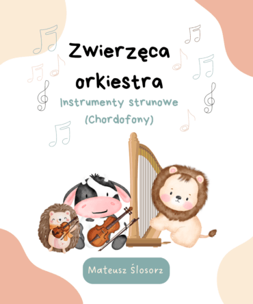 (e-Book + audiobook) Zwierzęca orkiestra. Instrumenty strunowe (chordofony) - Mateusz Ślosorz