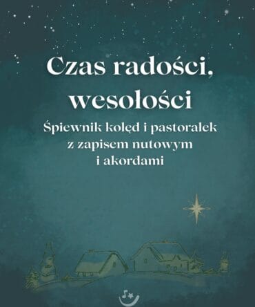 (E-book) Śpiewnik kolęd i pastorałek "Czas radości, wesołości"