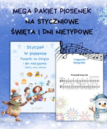 "Styczeń w piosence" - piosenki na dni nietypowe i święta + ebook z nutami i akordami + gratis!