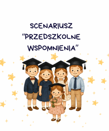 (E-book) Scenariusz na Zakończenie Przedszkola "Przedszkolne Wspomnienia"