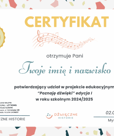 Drukowany certyfikat za udział w programie edukacyjnym "Poznaję Dźwięki" WYSYŁKA GRATIS!