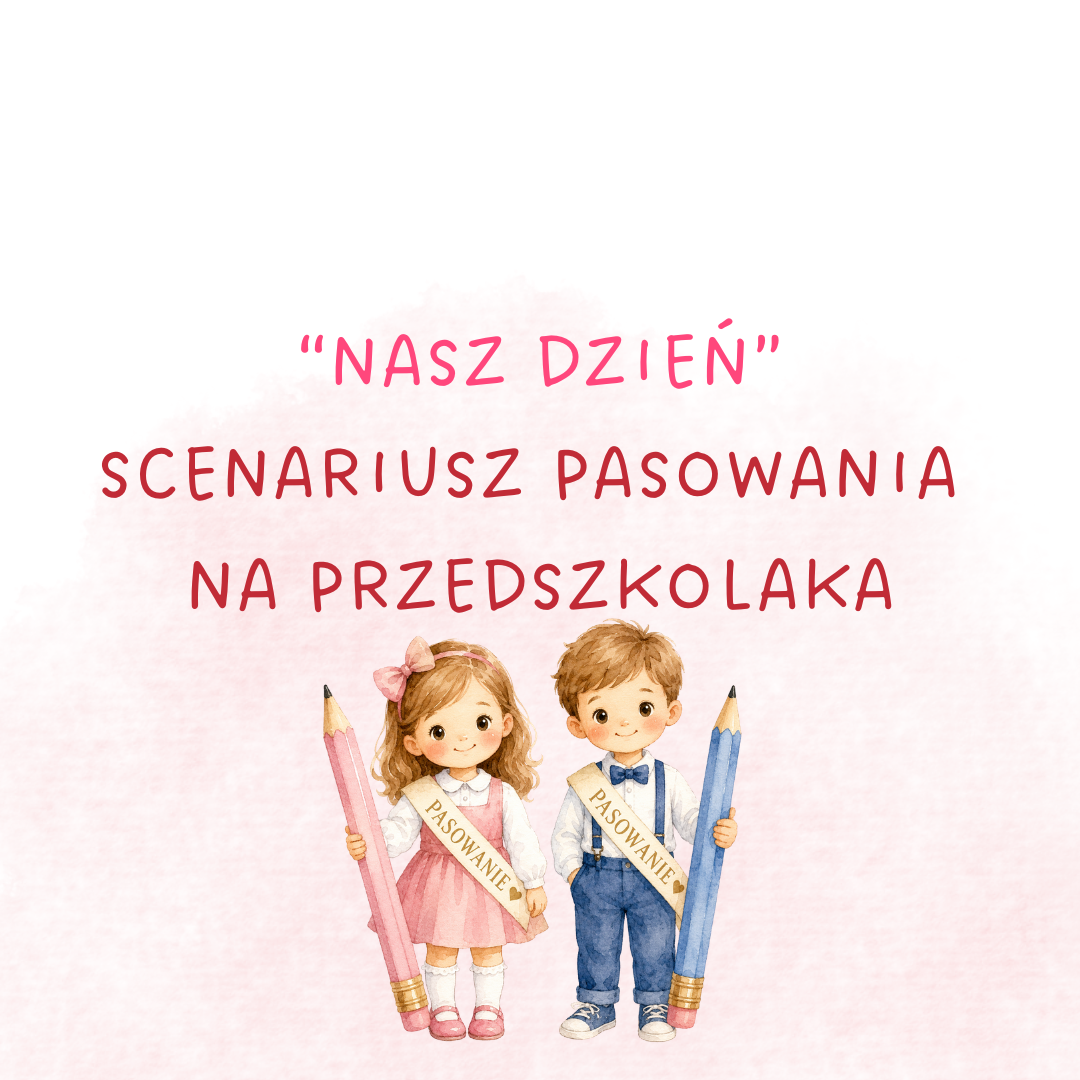 (E-book) "Nasz dzień" scenariusz pasowania na przedszkolaka
